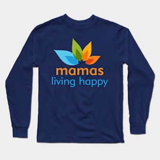 Mamas Living Happy Long Sleeve T-Shirt